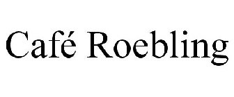 CAFÉ ROEBLING