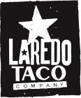 LAREDO TACO COMPANY