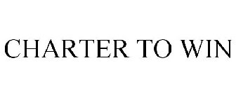 CHARTER TO WIN