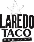 LAREDO TACO COMPANY