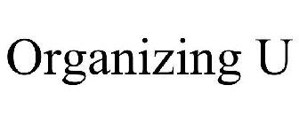 ORGANIZING U