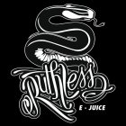 RUTHLESS E-JUICE