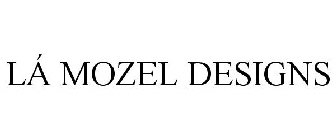 LÁ MOZEL DESIGNS