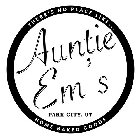 AUNTIE EM'S