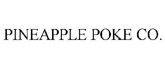 PINEAPPLE POKE CO.