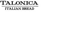 TALONICA ITALIAN BREAD