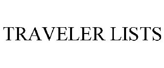 TRAVELER LISTS