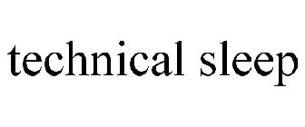 TECHNICAL SLEEP