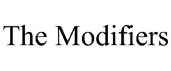 THE MODIFIERS