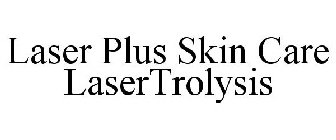 LASER PLUS SKIN CARE LASERTROLYSIS