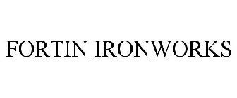 FORTIN IRONWORKS