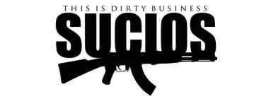 THIS IS DIRTY BUSINESS SUCIOS