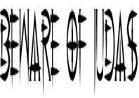 BEWARE OF JUDAS