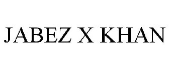 JABEZ X KHAN