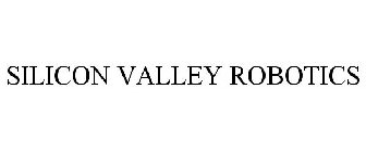 SILICON VALLEY ROBOTICS