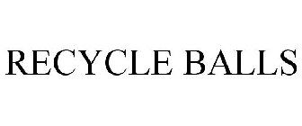 RECYCLE BALLS