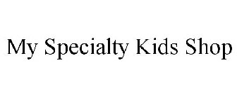 MY SPECIALTY KIDS SHOP