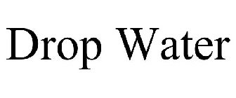 DROP WATER