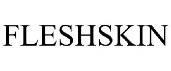 FLESHSKINS