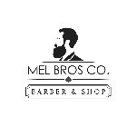 MEL BROS CO. BARBER & SHOP