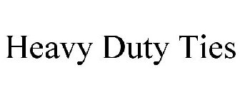 HEAVY DUTY TIES