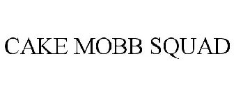CAKE MOBB SQUAD