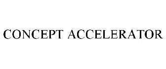CONCEPT ACCELERATOR