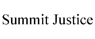 SUMMIT JUSTICE
