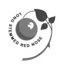 LONG STEMMED RED NOSE