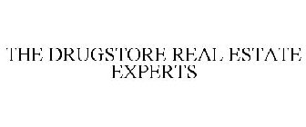 THE DRUGSTORE REAL ESTATE EXPERTS