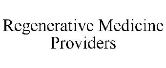 REGENERATIVE MEDICINE PROVIDERS