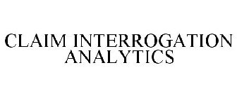 CLAIM INTERROGATION ANALYTICS