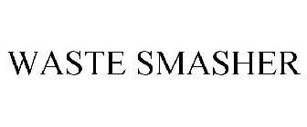WASTE SMASHER