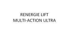 RENERGIE LIFT MULTI-ACTION ULTRA