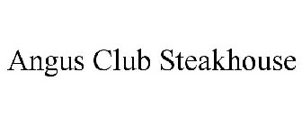 ANGUS CLUB STEAKHOUSE