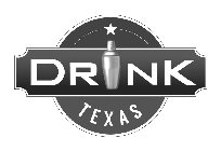 DRINK TEXAS