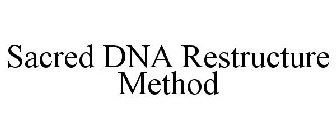 SACRED DNA RESTRUCTURE METHOD