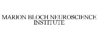 MARION BLOCH NEUROSCIENCE INSTITUTE