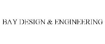 BAY DESIGN & ENGINEERING