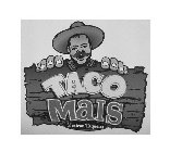 TACO MAIS MEXICAN TAQUERIA