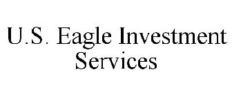 U.S. EAGLE INVESTMENT SERVICES