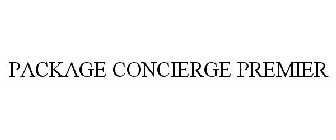 PACKAGE CONCIERGE PREMIER