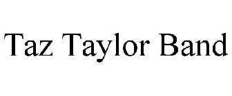 TAZ TAYLOR BAND