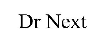 DR NEXT