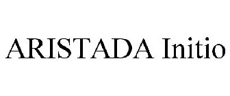 ARISTADA INITIO