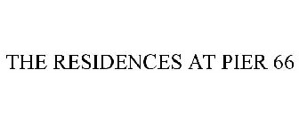 THE RESIDENCES AT PIER 66