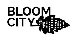 BLOOM CITY