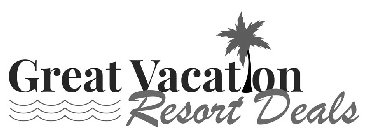 GREAT VACATION RESORT DEALS