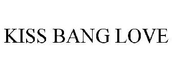 KISS BANG LOVE