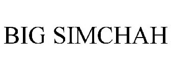 BIG SIMCHAH